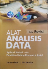 Alat Analisis Data: Aplikasi Statistik untuk Penelitian Bidang Ekonomi & Sosial