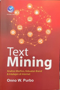 Text Mining: Analisis MedSos, Kekuatan Brand & Intelejen di Internet
