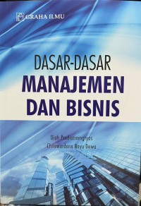 Dasar-Dasar Manajemen dan Bisnis