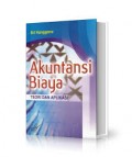 AKUNTANSI BIAYA : Teori dan Aplikasi