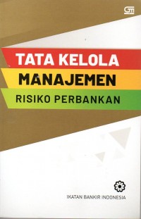 TATA KELOLA MANAJEMEN RISIKO PERBANKAN