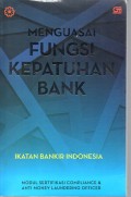 Menguasai Fungsi Kepatuhan Bank