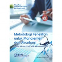 Metodologi Penelitian untuk Manajemen dan Akuntansi : Aplikasi SPSS dan EViews untuk Teknik Analisis Data