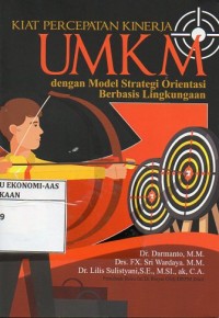KIAT PERCEPATAN KERJA UMKM (dengan model strategi orientasi berbasis lingkungan)